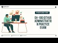 GH-100 GitHub Administration Practice Exam Certivoza