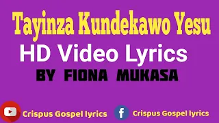 tayinza kundekawo yesu by fiona mukasa hd video lyric enjatula