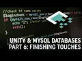 Unity MySQL Databases Part 6 Finishing Touches