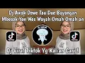 Lagu DJ AWAK DEWE TAU DUWE BAYANGAN BESOK | DJ MENDUNG TANPO UDAN MOCIL FVNKY REMIX MENGKANE VIRAL TIKTOK