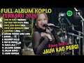 Lagu JANGAN TUNGGU LAMA LAMA AJENG FEBRIA FULL ALBUM DANGDUT KOPLO TERBARU 2026 - VIRAL! 