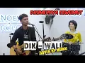 Download Lagu DIK - WALI COVER BY MUBAI