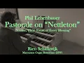 Phil Lehenbauer: Pastorale on “Nettleton” (Come Thou Fount) — Marcussen Organ, Rotterdam