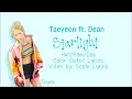 TAEYEON - Starlight Lyrics (Feat. DEAN) Color Coded Han|Rom|Eng