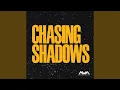 Lagu Chasing Shadows