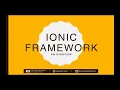 IONIC Framework - An Overview