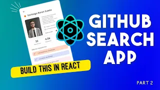 Build a GitHub Profile Finder with React API Hooks Part 2