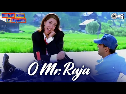 Download MP3 O Mr. Raja - Dulhan Hum Le Jayenge | Salman & Karisma | Karishma, Alka Yagnik & Sonu Nigam