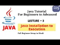 Java Program Execution - From Installation to JVM Internals Complete Compilation Process