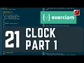 exercism io 21 clock Part 1