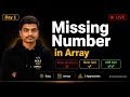 Day 1 Missing Number - Brute Force Math XOR Live DSA VikashShipCode