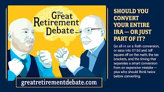 The Great Retirement Debate S5 Ep 2 Should You Convert Your Entire IRA or Just Part of It