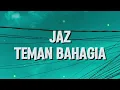 Jaz - Teman Bahagia (Lirik)