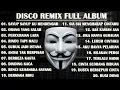 Download Lagu DISCO REMIX FULL ALBUM (Tanpa Iklan) - SAYUP SAYUP KU MENDENGAR (BERPISAH DI UJUNG JALAN)