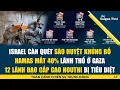 Download Lagu THẢM HỌA KÉP CHO KHỦNG BỐ: 12 lãnh đạo cấp cao Houthi bị tiêu diệt, Hamas mất 40% lãnh thổ ở Gaza
