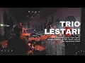 Lagu Sesaat Kau Hadir - Trio Lestari ft. David Bayu (drumcam)