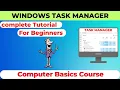 Windows Task Manager Full Explained