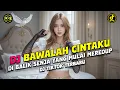 Download Lagu DJ BAWALAH CINTAKU REMIX FULL BASS - DJ TIKTOK TERBARU 2025 (OFFICIAL MUSIC VIDEO)