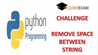 Python Challenge Remove Space Between String HIndi Coding Quikr Exam