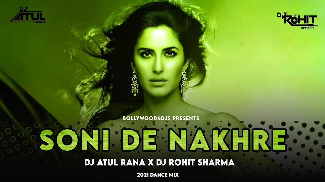 Soni De Nakhre |  2021 Dance Mix |  Dj Atul Rana | Dj Rohit Sharma | Salman Khan | Govinda