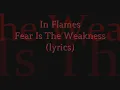 In Flames - Fear Is The Weakness (lyrics)
