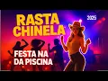 RASTA CHINELA – CD COMPLETO 2025 | FESTA NA PISCINA E HITS AO VIVO