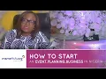 How to start an Event Planning Business in Nigeria Episode 1