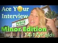 How to ACE the INTERVIEW as a MINOR EDITION 14yr-17yr olds MUST WATCH