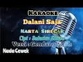 DALANI SAJA | NARTA SIREGAR | KARAOKE LAGU KARO | VERSI GENDANG SALIH | NADA CEWEK