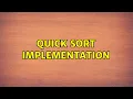 Quick Sort Implementation 3 Solutions