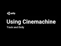 Using Cinemachine Track Dolly