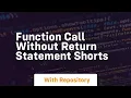 Function call without return statement shorts