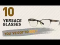 Versace Glasses Uk Collection Most Popular 2017