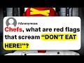 Chefs what are red flags that scream DON T EAT HERE