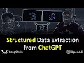 Structured Data Extraction from ChatGPT with LangChain