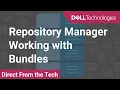 Working with bundles in Dell EMC Repository Manager DRM
