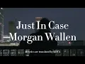 【和訳】Morgan Wallen - Just In Case