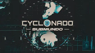 CYCLONADO SUBMUNDO - DJ MARIACHI, DJ FANQUI, MC LAN e TROPA DA WS
