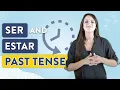 Ser and Estar Past Tense Spanish Lesson