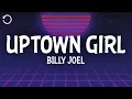 Download Lagu Billy Joel - Uptown Girl (Lyrics)