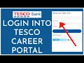 How to Login Into Tesco Career Portal Sign In Tesco Career Account 2022