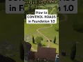 Tutorial How to CONTROL ROADS in Foundation 1 0
