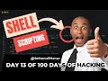 Shell Scripting - 2 Day 13 of 100 Days of Hacking From Beginner to Advanced with Notes