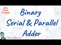 COA 24 Binary Serial and Parallel Adder