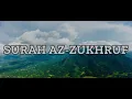 Download Lagu SURAH AZ-ZUKHRUF |43rd Quranic Surah| Holy Quran Recitation by Mishary Rashid Alafasy |