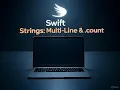 Swift Strings Explained Multi-Line Strings Count