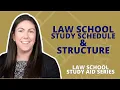 How To Make A Law School Study Schedule That Works