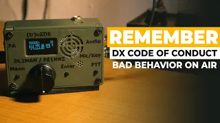 bad behaving amateur radio operators remember the dx code of conduct