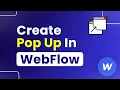 How to Create a Popup in Webflow Easily