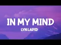 Download Lagu Lyn Lapid - In My Mind (Lyrics) if only you knew what goes on in my mind